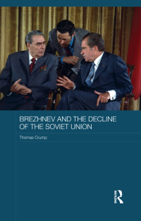صورة الغلاف: Brezhnev and the Decline of the Soviet Union 1st edition 9780415690737