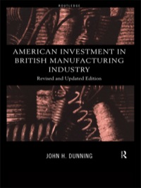 表紙画像: American Investment in British Manufacturing Industry 2nd edition 9781138834286
