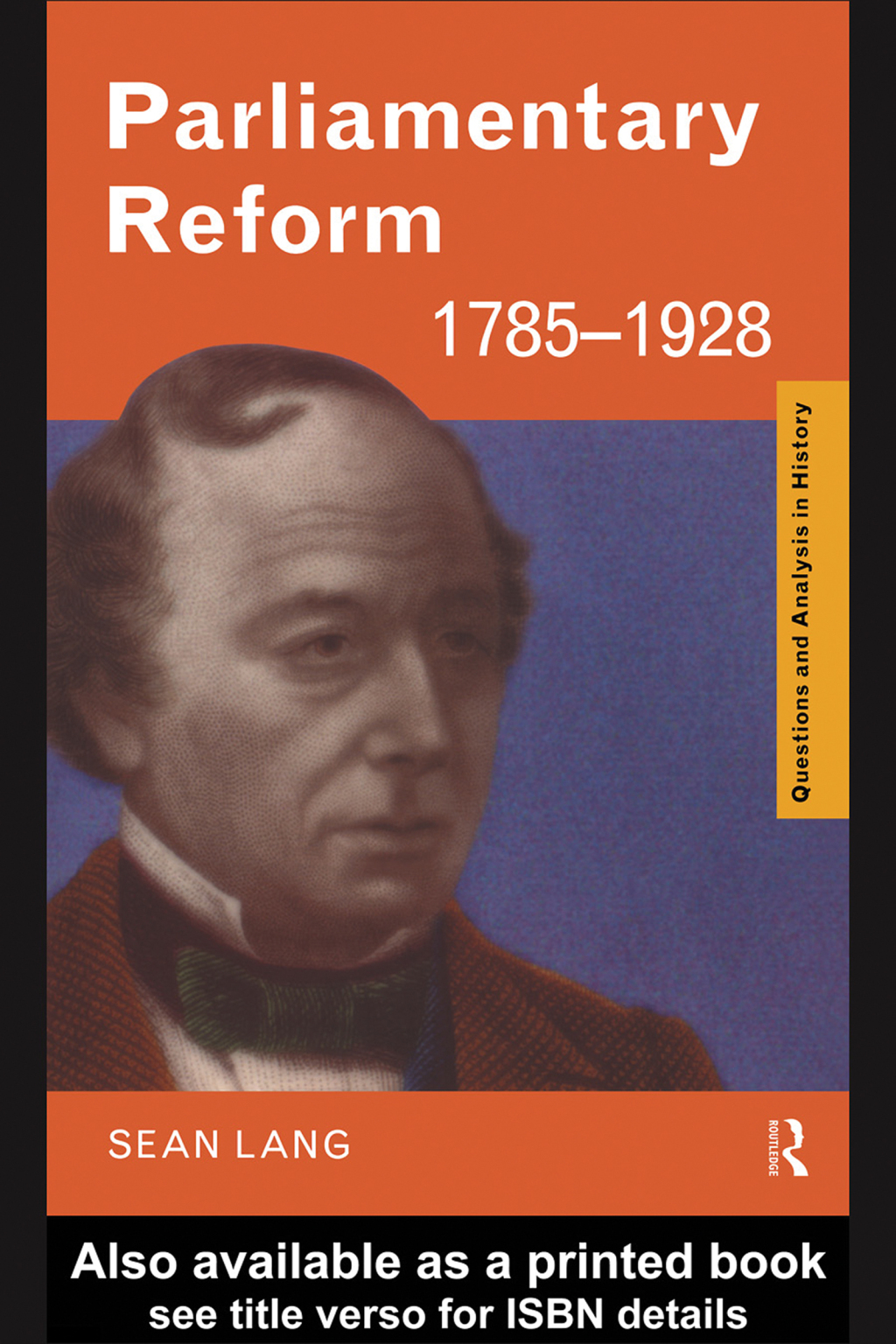 Parliamentary Reform 1785-1928 1st Edition