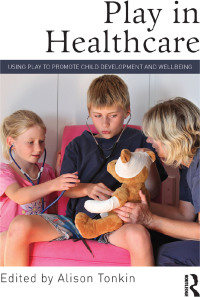 Titelbild: Play in Healthcare 1st edition 9780415712927