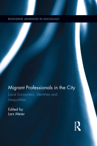 Omslagafbeelding: Migrant Professionals in the City 1st edition 9780415713030