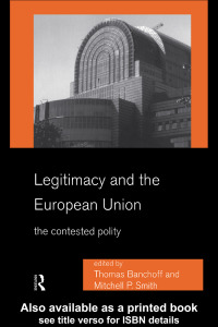 Imagen de portada: Legitimacy and the European Union 1st edition 9780415181884