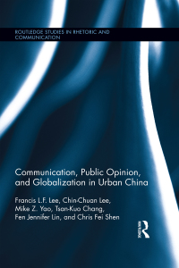 Imagen de portada: Communication, Public Opinion, and Globalization in Urban China 1st edition 9781138575684