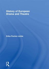 Cover image: History of European Drama and Theatre 1st edition 9780415180603