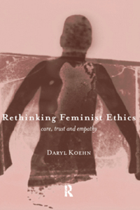 Cover image: Rethinking Feminist Ethics 1st edition 9780415180320