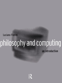 صورة الغلاف: Philosophy and Computing 1st edition 9780415180245