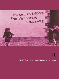 Omslagafbeelding: Moral Agendas For Children's Welfare 1st edition 9780415180122