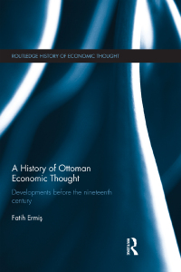 صورة الغلاف: A History of Ottoman Economic Thought 1st edition 9780415540063