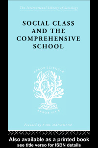 Imagen de portada: Social Class and the Comprehensive School 1st edition 9781138873810