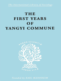 Cover image: The First Years of Yangyi Commune 1st edition 9780415176262