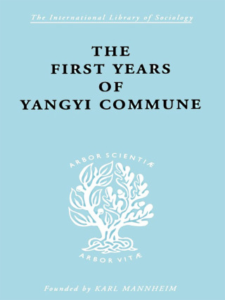 Cover image: The First Years of Yangyi Commune 1st edition 9780415176262
