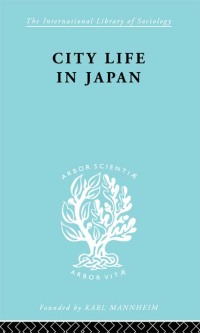 Titelbild: City Life in Japan 1st edition 9780415846585