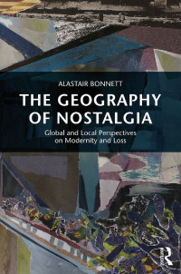 Imagen de portada: The Geography of Nostalgia 1st edition 9781138743229