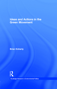 Cover image: Ideas and Actions in the Green Movement 1st edition 9781138992320