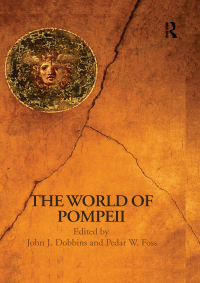 صورة الغلاف: The World of Pompeii 1st edition 9780415475778