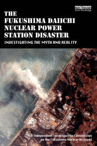 Cover image: The Fukushima Daiichi Nuclear Power Station Disaster 1st edition 9780415713962