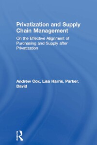 Cover image: Privatization and Supply Chain Management 1st edition 9780415173001