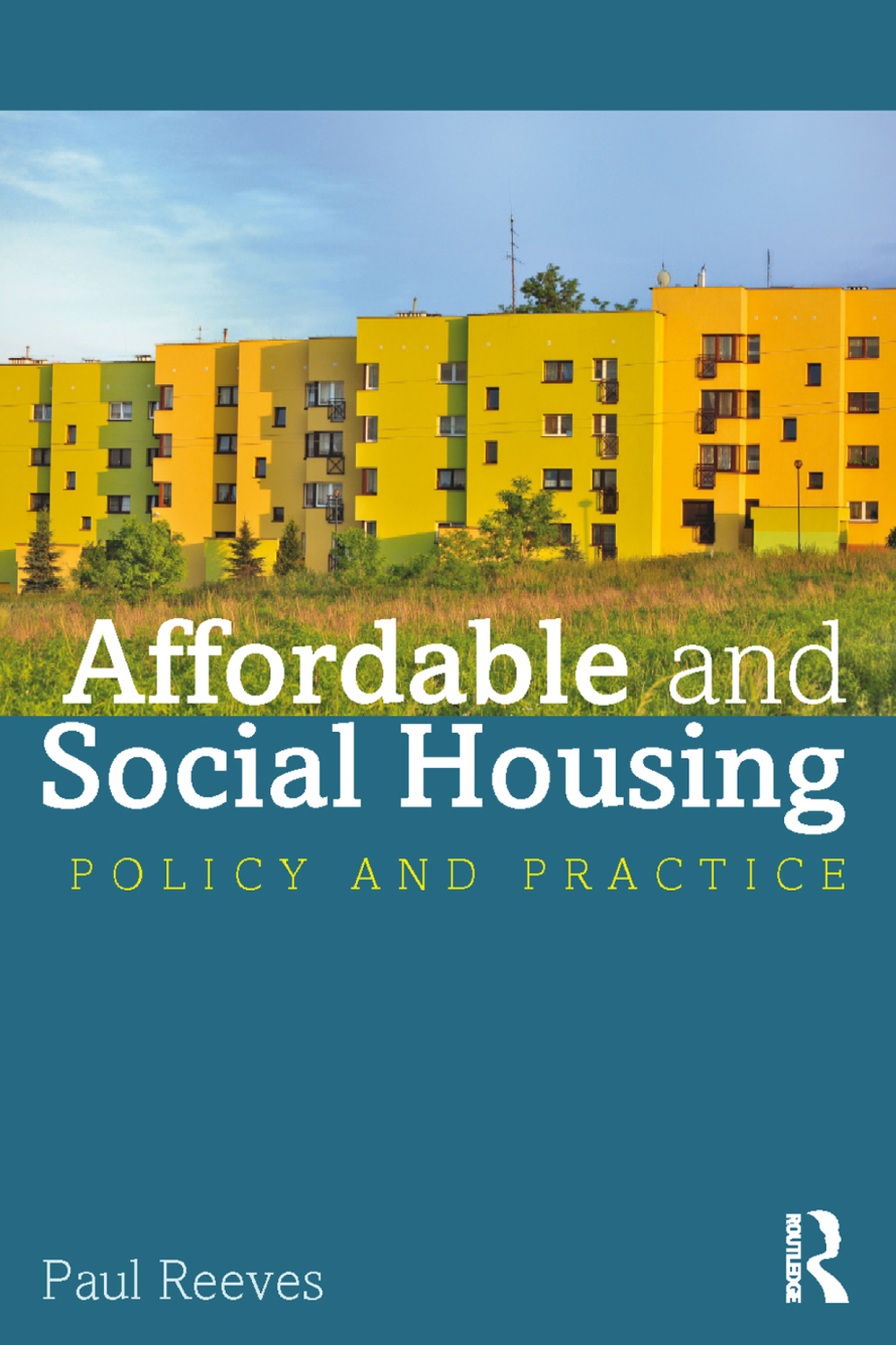 Affordable and Social Housing Policy and Practice 1st Edition