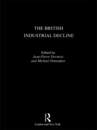 صورة الغلاف: The British Industrial Decline 1st edition 9781138868229