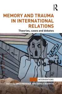Imagen de portada: Memory and Trauma in International Relations 1st edition 9781138289499