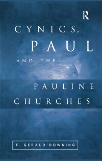 Cover image: Cynics, Paul and the Pauline Churches 1st edition 9780415642804