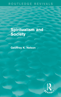 Cover image: Spiritualism and Society (Routledge Revivals) 1st edition 9780415714631