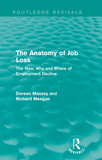 Cover image: The Anatomy of Job Loss (Routledge Revivals) 1st edition 9780415714693