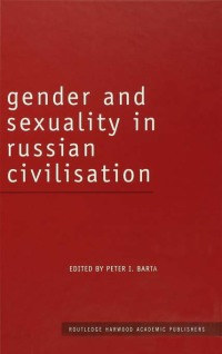 Imagen de portada: Gender and Sexuality in Russian Civilisation 1st edition 9780415271301
