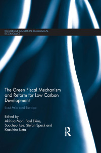 Immagine di copertina: The Green Fiscal Mechanism and Reform for Low Carbon Development 1st edition 9780415839563