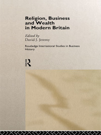 Imagen de portada: Religion, Business and Wealth in Modern Britain 1st edition 9780415168984