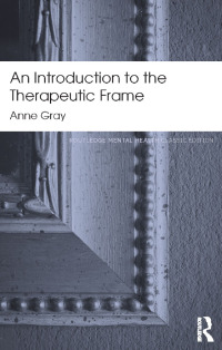 表紙画像: An Introduction to the Therapeutic Frame 1st edition 9780415817288