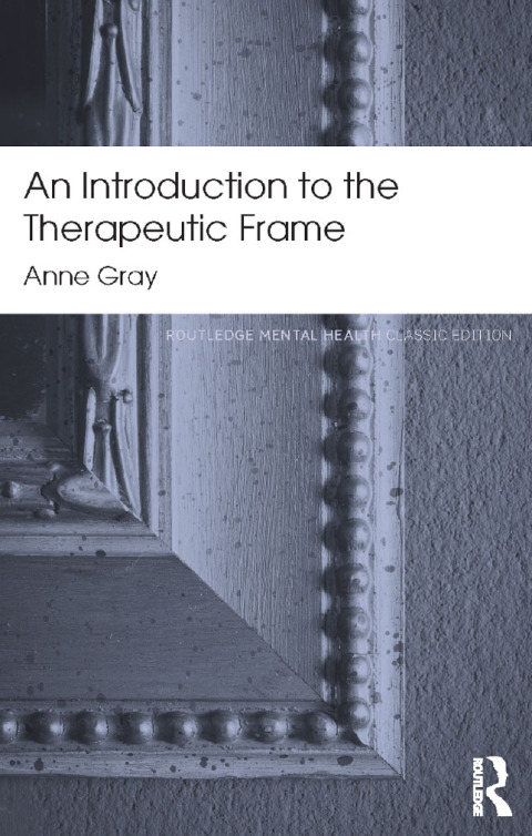 An Introduction to the Therapeutic Frame, 1st Edition - FULL INSTANT DOWNLOAD | PDF DOCX EPUB