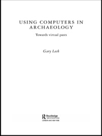 Omslagafbeelding: Using Computers in Archaeology 1st edition 9780415166201