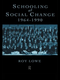 Imagen de portada: Schooling and Social Change 1964-1990 1st edition 9780415166898