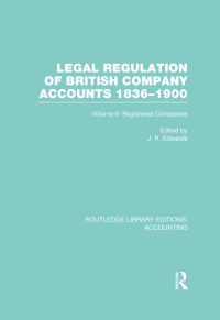 Omslagafbeelding: Legal Regulation of British Company Accounts 1836-1900 (RLE Accounting) 1st edition 9781138995345