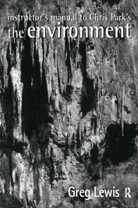 Cover image: Instructor's Manual to Chris Park's The Environment 1st edition 9781138424456