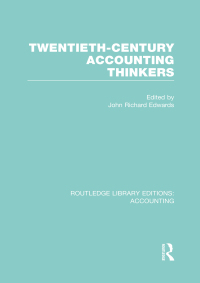 表紙画像: Twentieth Century Accounting Thinkers (RLE Accounting) 1st edition 9780415714884