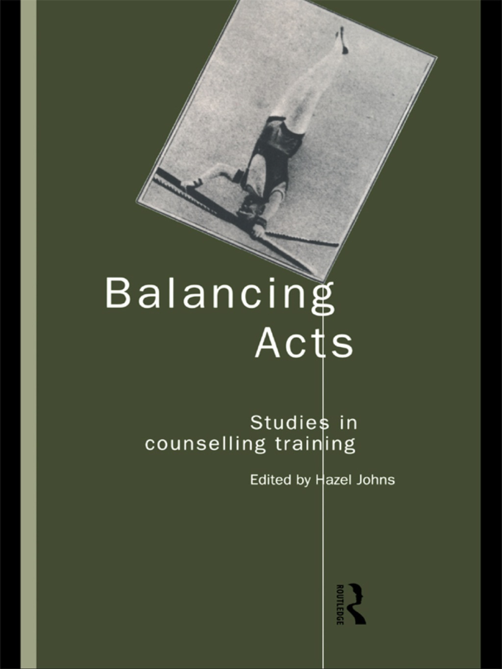 Balancing Acts Studies in Counselling Training 1st Edition