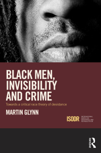 Cover image: Black Men, Invisibility and Crime 1st edition 9780415715355