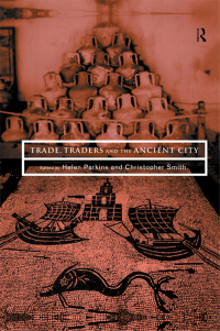 Cover image: Trade, Traders and the Ancient City 1st edition 9780415165174