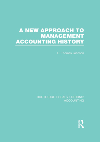 Imagen de portada: A New Approach to Management Accounting History (RLE Accounting) 1st edition 9780415715386