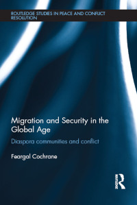 表紙画像: Migration and Security in the Global Age 1st edition 9781138236660