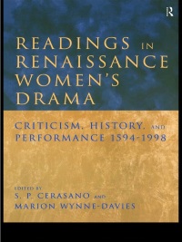 Cover image: Readings in Renaissance Women's Drama 1st edition 9780415164436