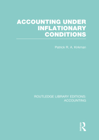 صورة الغلاف: Accounting Under Inflationary Conditions (RLE Accounting) 1st edition 9781138965843
