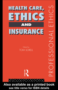 Cover image: Health Care, Ethics and Insurance 1st edition 9780415162845