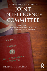 Cover image: The Official History of the Joint Intelligence Committee 1st edition 9780415841047