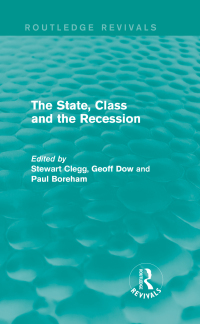Cover image: The State, Class and the Recession (Routledge Revivals) 1st edition 9780415715379