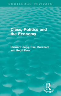 Omslagafbeelding: Class, Politics and the Economy (Routledge Revivals) 1st edition 9780415715621