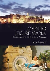 Cover image: Making Leisure Work 1st edition 9780415849371