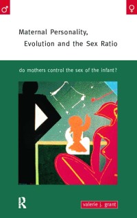 Omslagafbeelding: Maternal Personality, Evolution and the Sex Ratio 1st edition 9780415158794